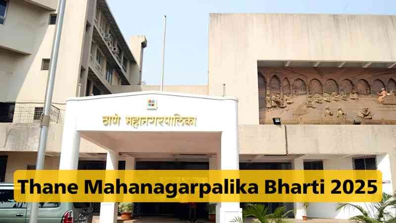 Thane Mahanagarpalika Bharti 2025